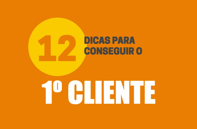 12 dicas para conseguir o primeiro cliente em sua loja virtual