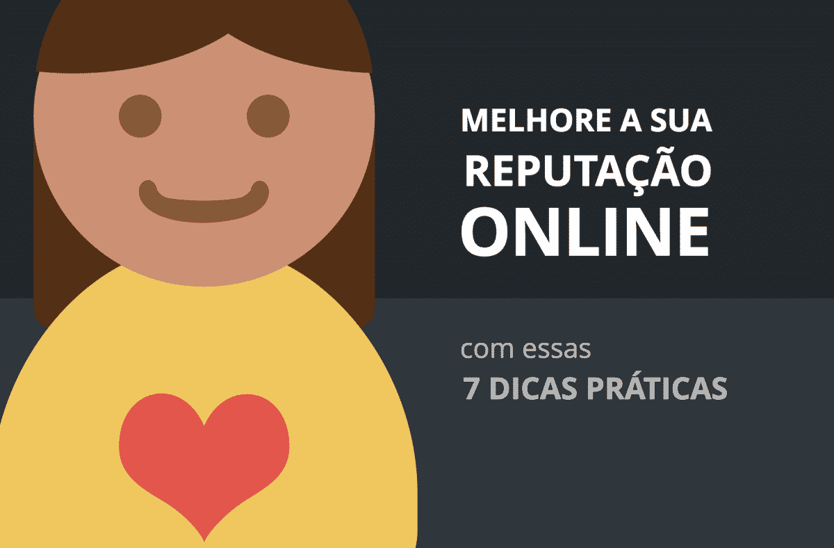 Como Melhorar a Reputação da Empresa: 4 Dicas Práticas